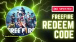 Free Fire Redeem Code : आ गया आज का नया रिडीम कोड फ्री में मिलेगा यहां जल्दी से लूट लो