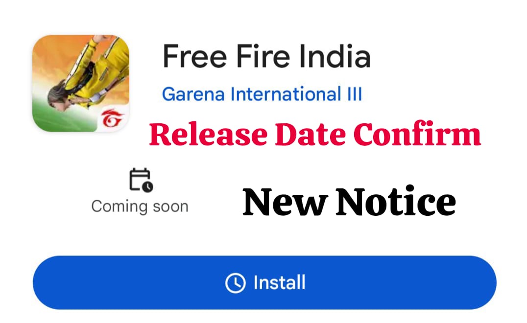 Free Fire India Release Date Today Notice Out: फ्री फायर इंडिया रिलीज होने की तारीख तय ,इस दिन होगा फ्री फायर इंडिया रिलीज